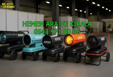 Ankara Keçiören Kiralık Mazotlu Isıtıcı Kiralama