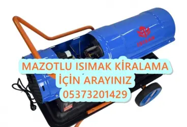 Mazotlu Isımak Kiralama Sakarya-Mersin-Bartın-Bursa