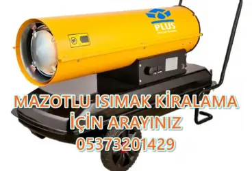 MAZOTLU ISITICI KİRALAMA Yozgat - Kocaeli - Aydın - İstanbul