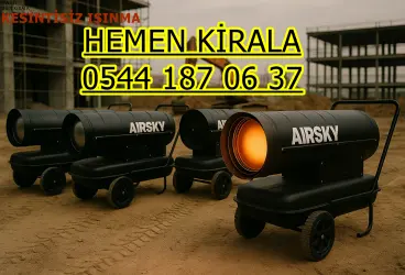 Mersin Tarsus Kiralık Jet Isıtıcı Kiralama