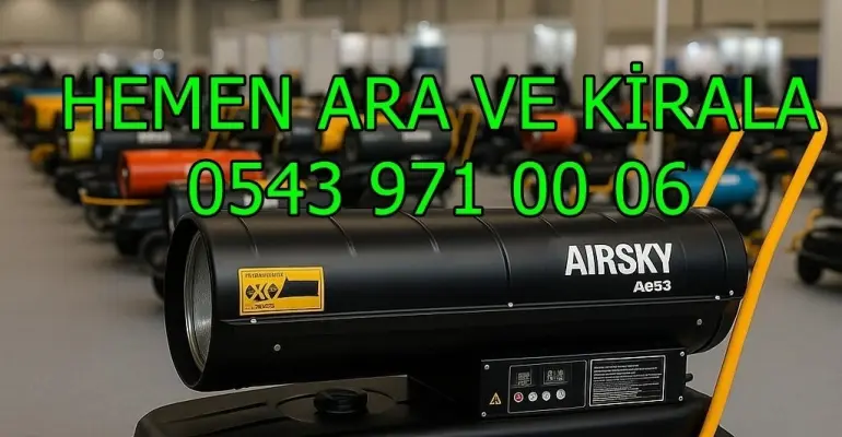 Ankara Yenimahalle Kiralık Elektrikli Isımak Kiralama