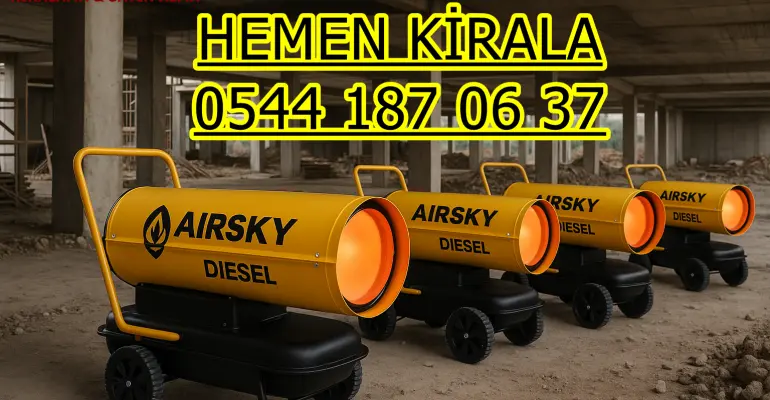 Bursa Osmangazi Kiralık Mazotlu Isıtıcı Kiralama