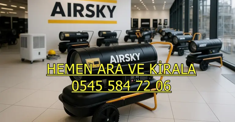 İstanbul Kartal Kiralık Şantiye İnşaat Isıtıcısı Kiralama