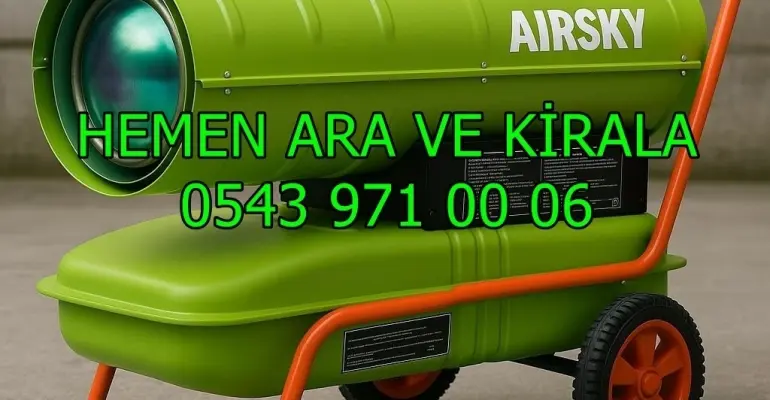 İstanbul Sultangazi Kiralık Fanlı Mazotlu Soba Isımak Kiralama