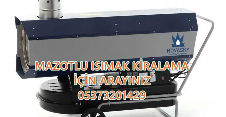 Mazotlu Isımak Kiralama Gümüşhane-Çorum