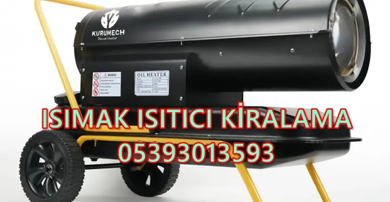 Mazotlu Isımak Kiralama Kırıkkale-Edirne-Erzincan