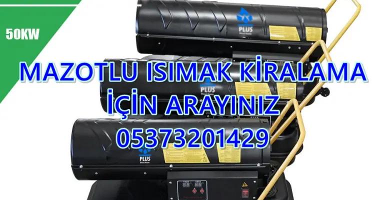 Mazotlu Isımak Kiralama Rize-Şırnak-Yozgat
