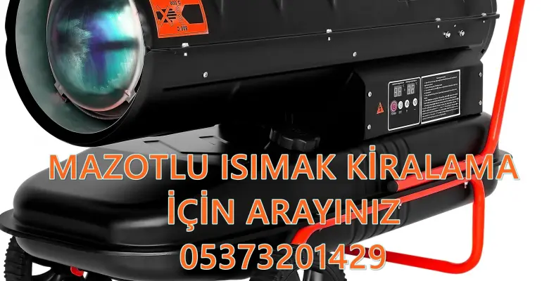 MAZOTLU ISITICI KİRALAMA Amasya - Kars - Adıyaman