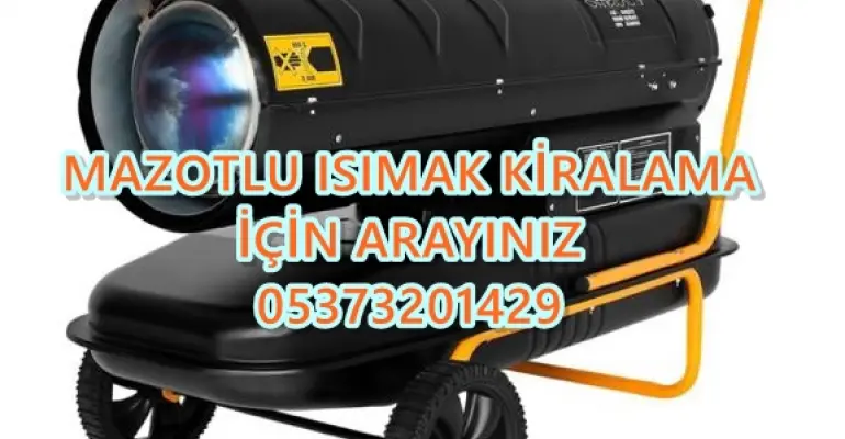 MAZOTLU ISITICI KİRALAMA Muğla - Kahramanmaraş - Çankırı