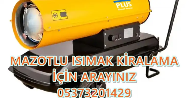 MAZOTLU ISITICI KİRALAMA Yozgat - Kocaeli - Aydın - İstanbul