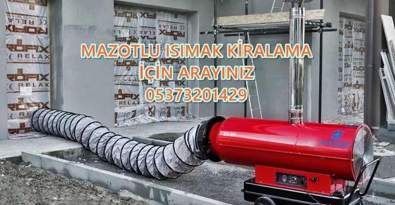 MAZOTLU ISITICI KİRALAMA Antalya - Manisa - Denizli - Muş